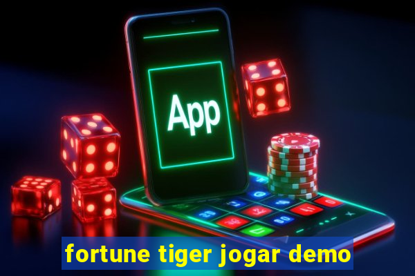 fortune tiger jogar demo